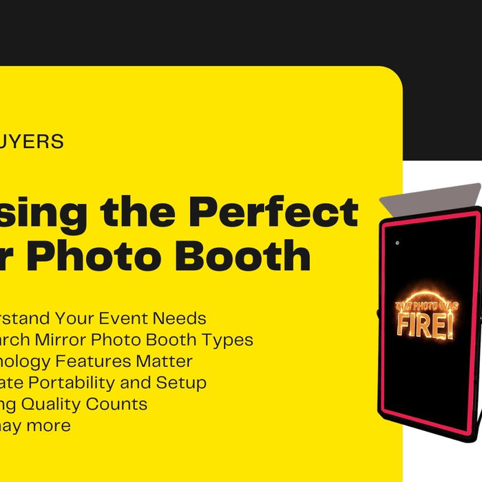 Choosing the Perfect Mirror Photo Booth: Tips for Buyers
