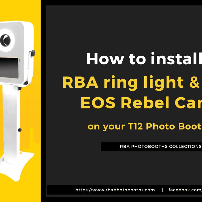 How To Install The RBA Ring Light & Canon EOS Rebel Camera On Your T12 Photo Booth Shell