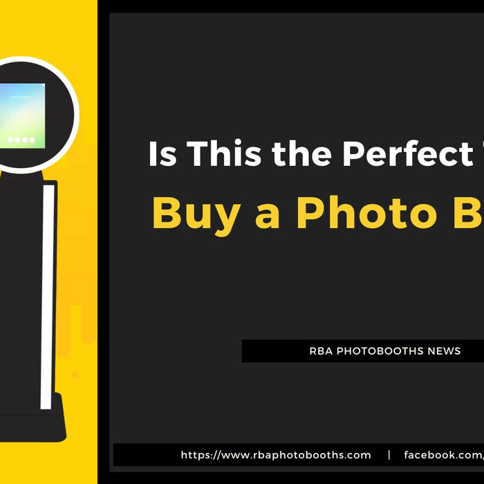 Is This the Perfect Time to Buy a Photo Booth?